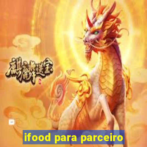 ifood para parceiro